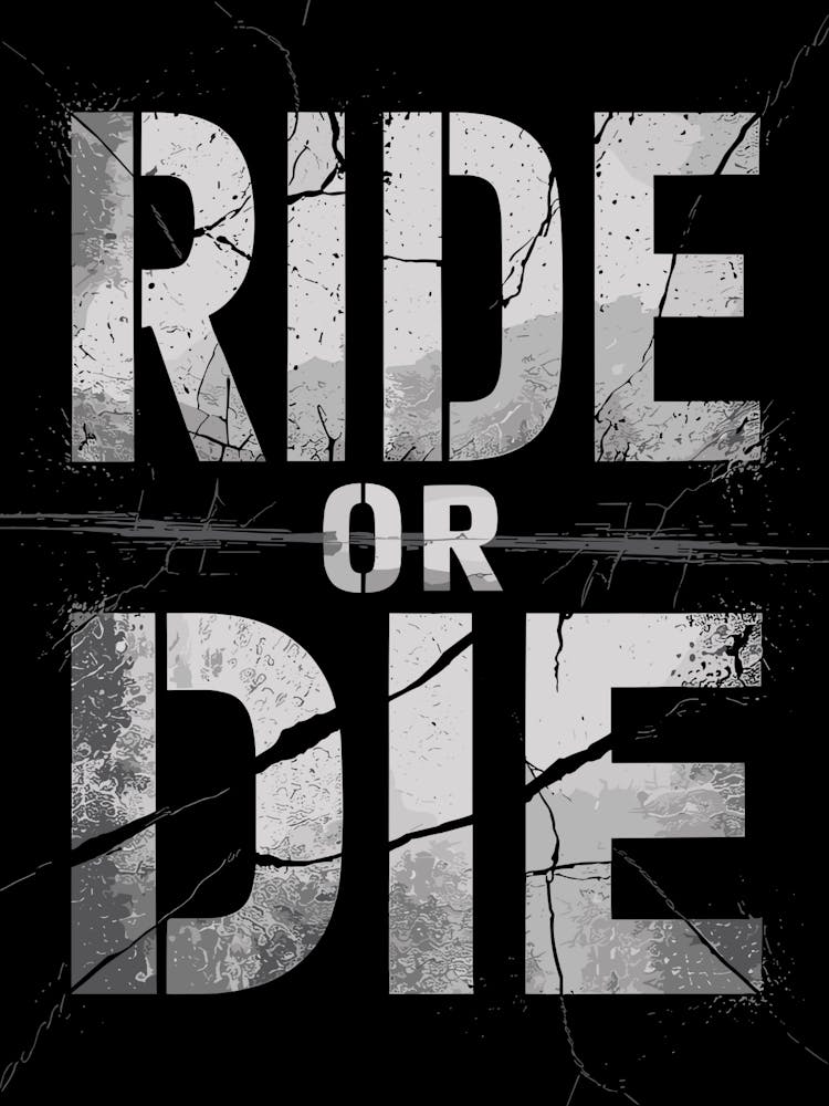 Ride Or Die