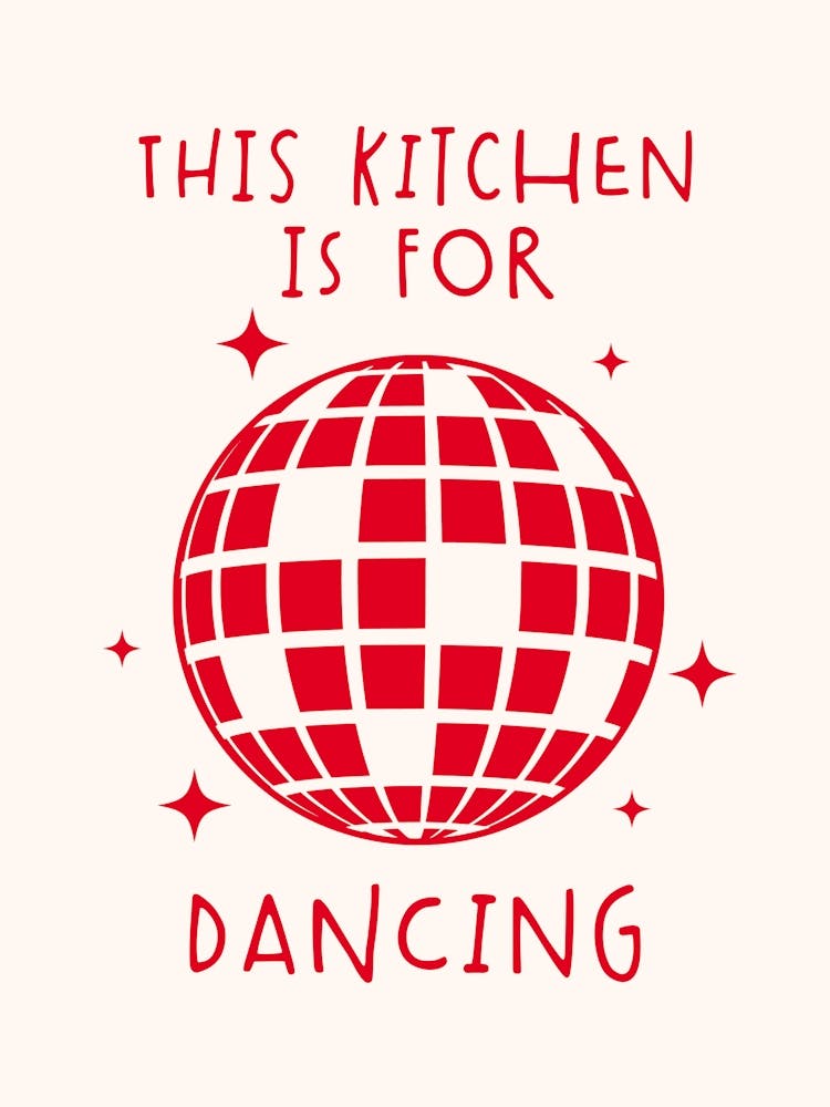 This Kitchen Is For Dancing Typography