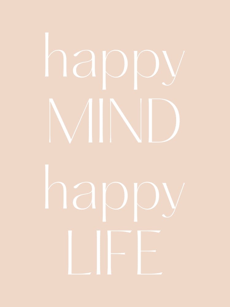 Happy Mind Happy Life