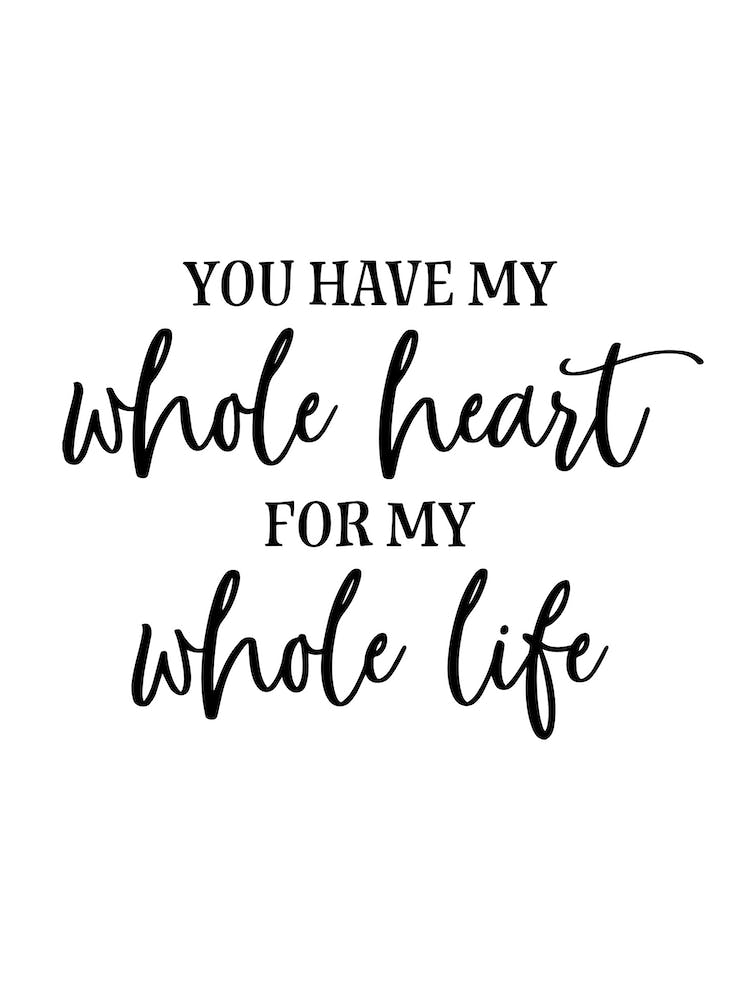 You Have My Whole Heart