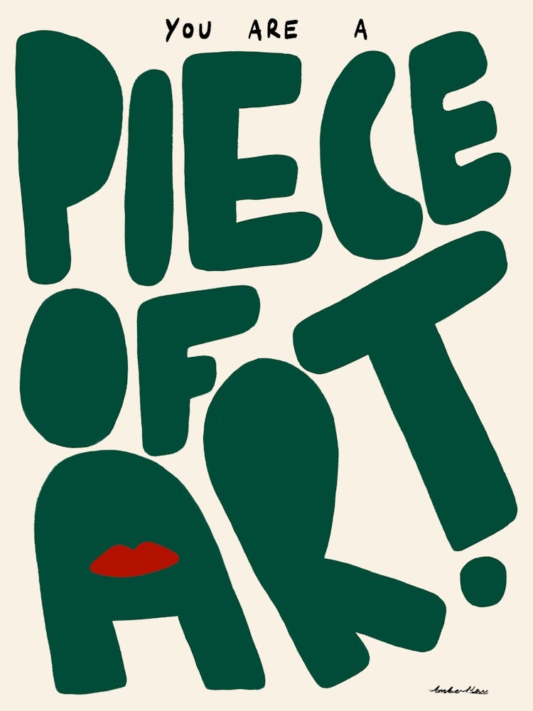 You Are a Piece of Art Green