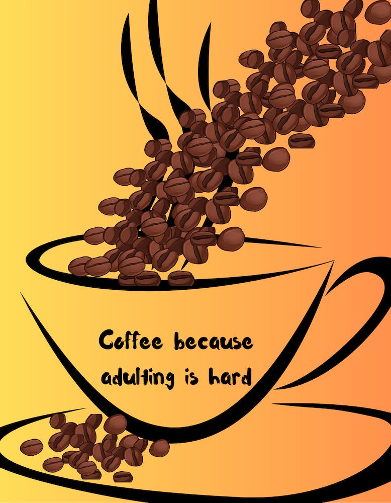 Coffee Because Adulting Is Hard