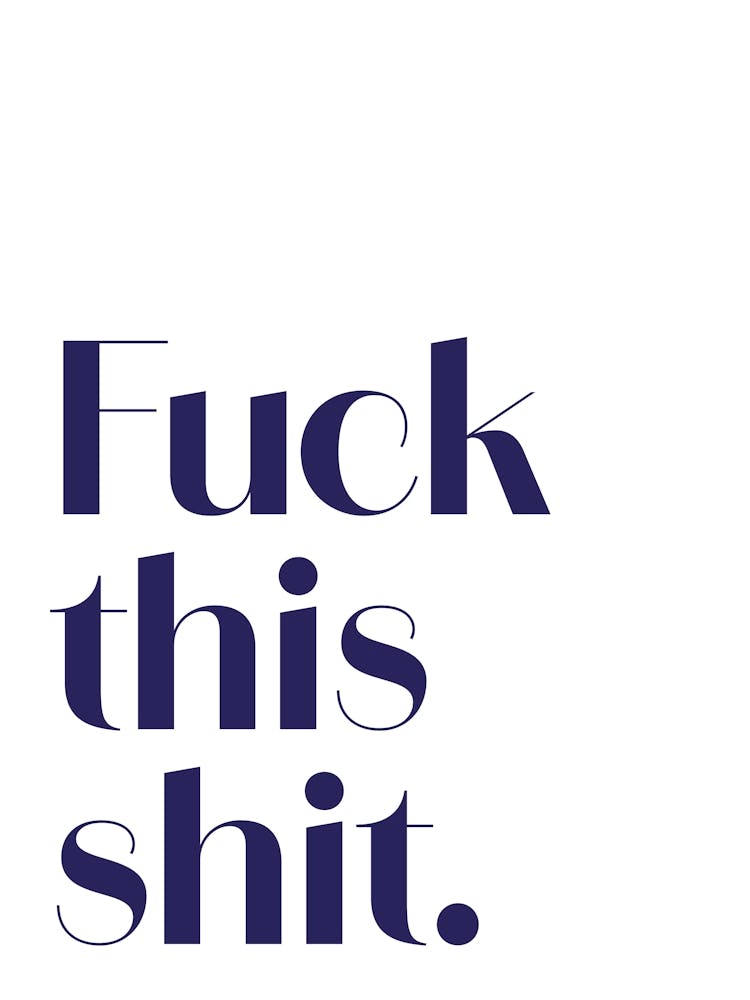 Fuck This Shit