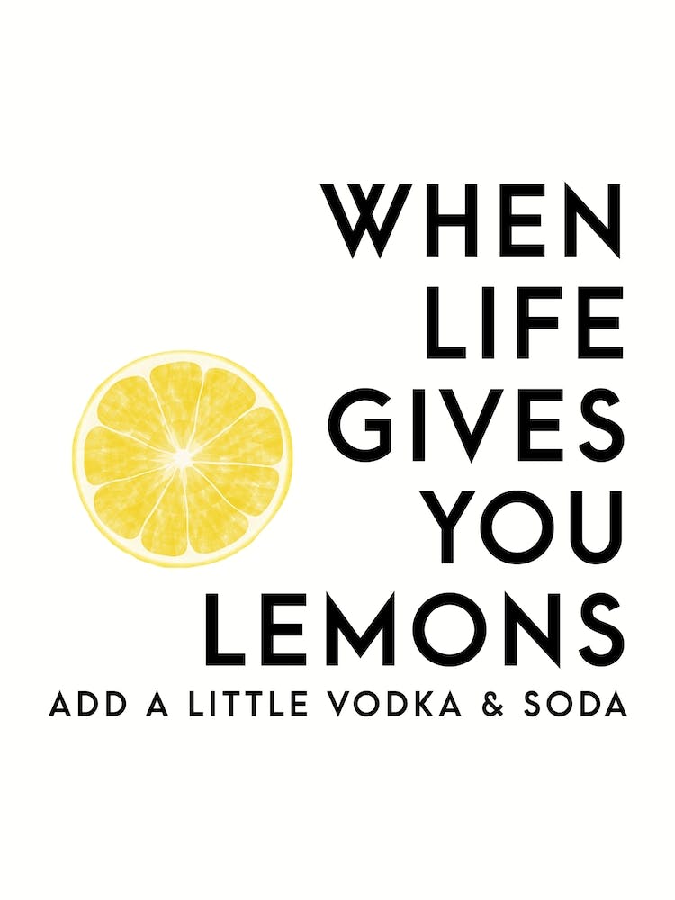 Life Gives You Lemons