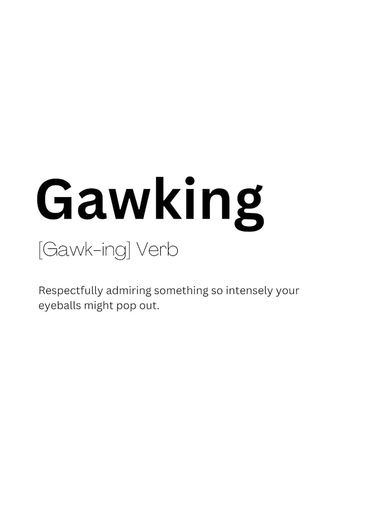 Gawking Definition Meaning