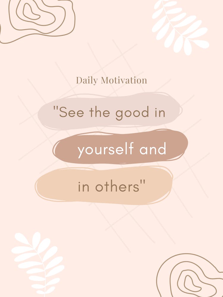 See The Good In Yourself And In Others