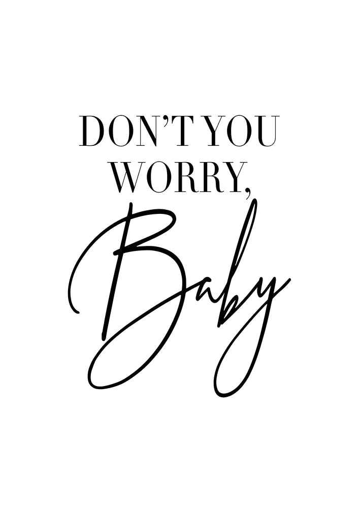 Dont You Worry Baby