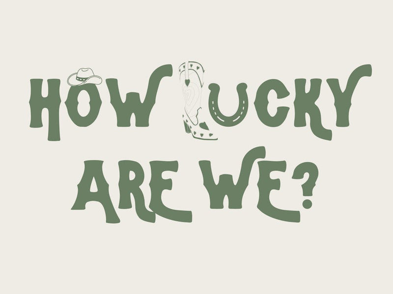 How Lucky Are We?