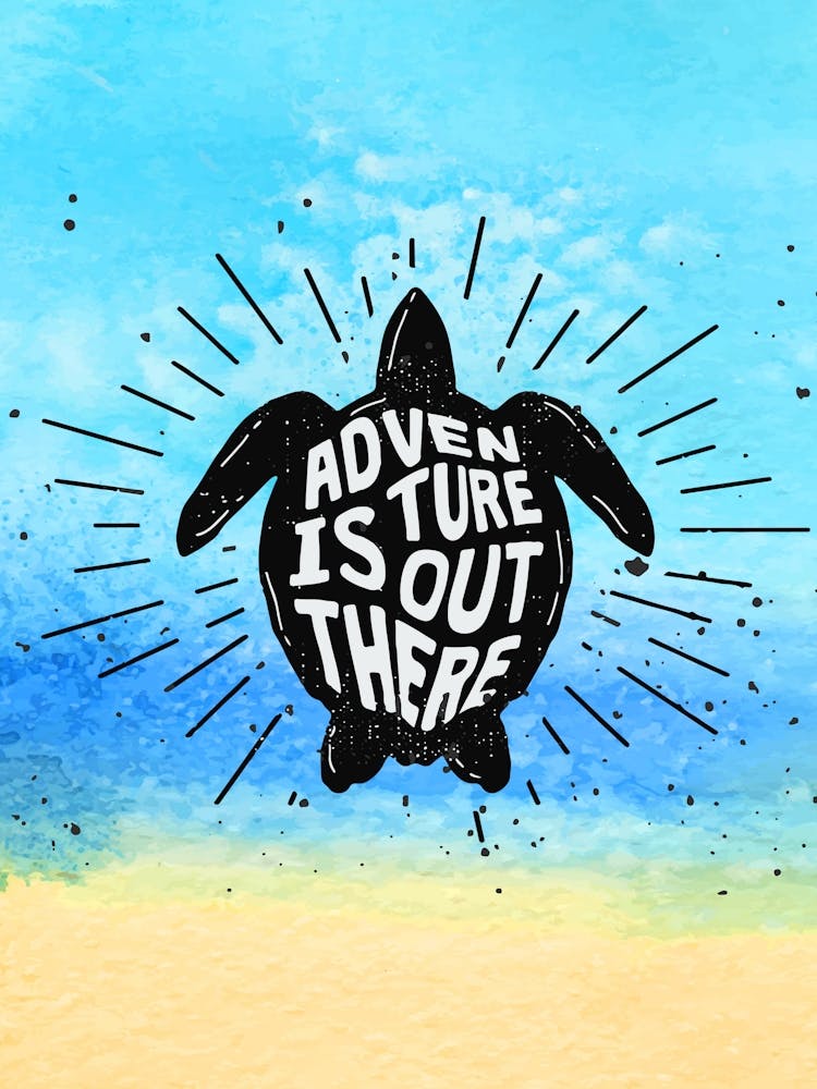 Adventure Is Out There, turtle - travel poster, vector art, positive tropical motivation