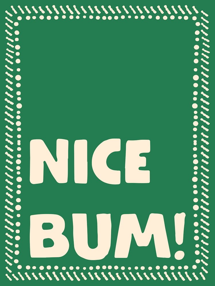 Nice Bum No. 4