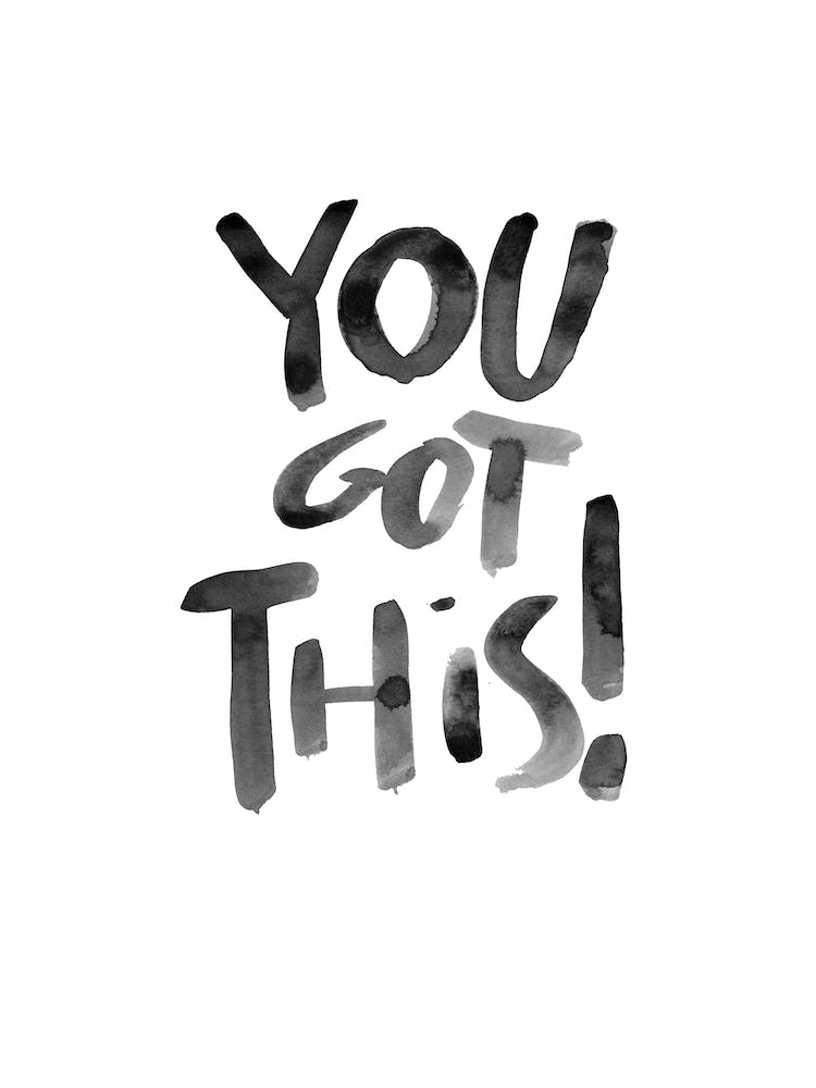 You got this