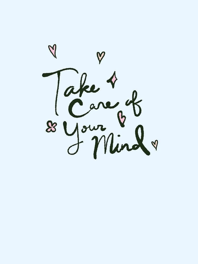Take Care Of Your Mind
