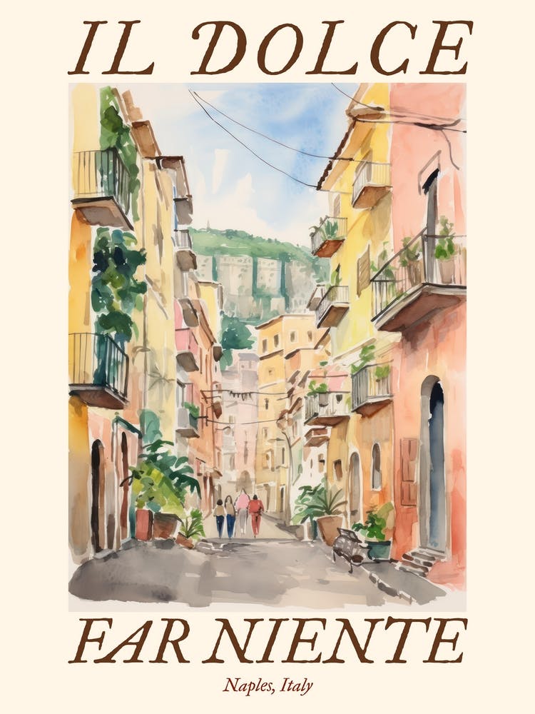 Il Dolce Far Niente Naples, Italy Watercolour Streets 1 Poster