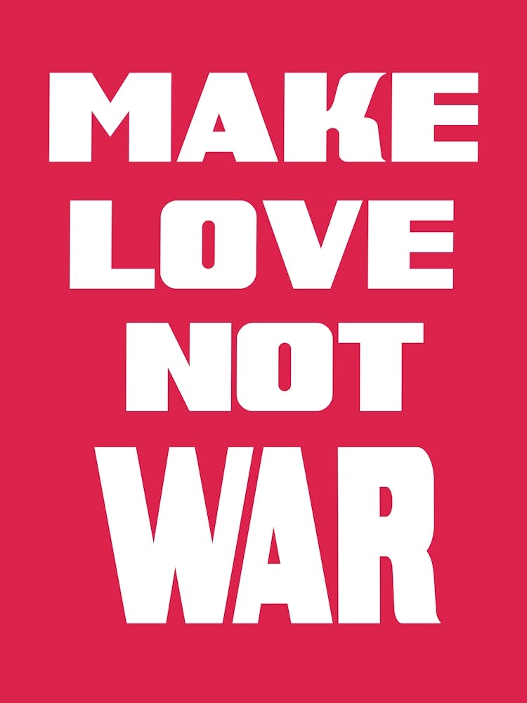 Make Love Not War