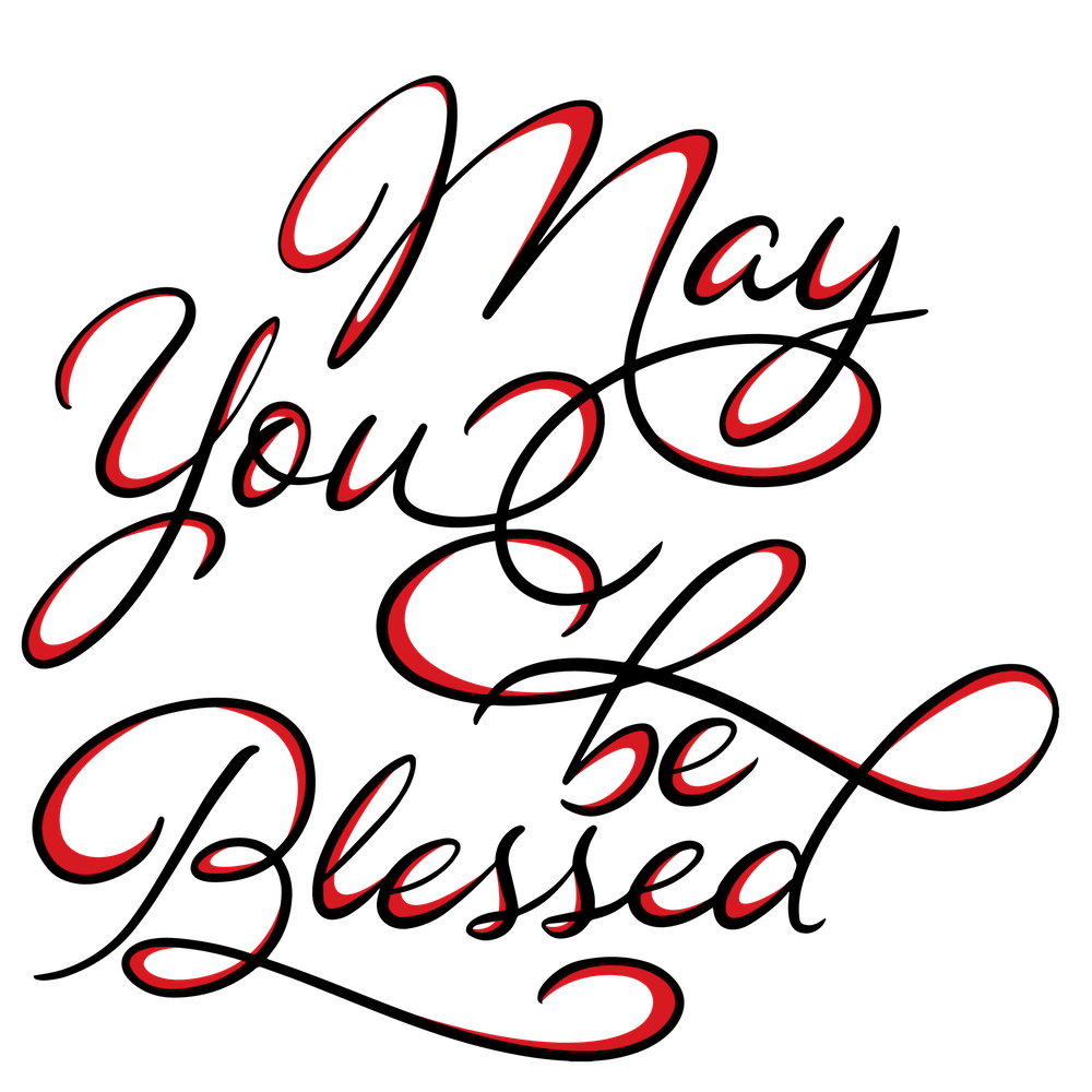 May You Be Blessed