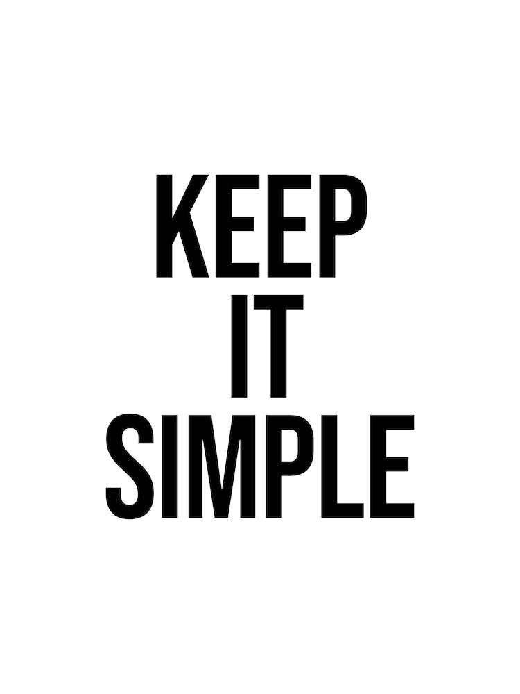 Keep It Simple