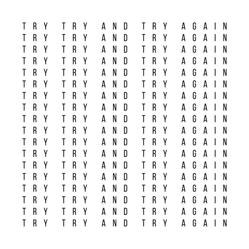 Try Try And Try Again