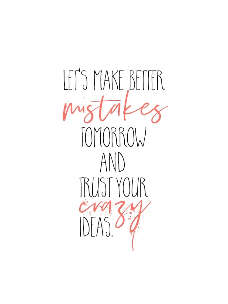 Make Better Mistakes