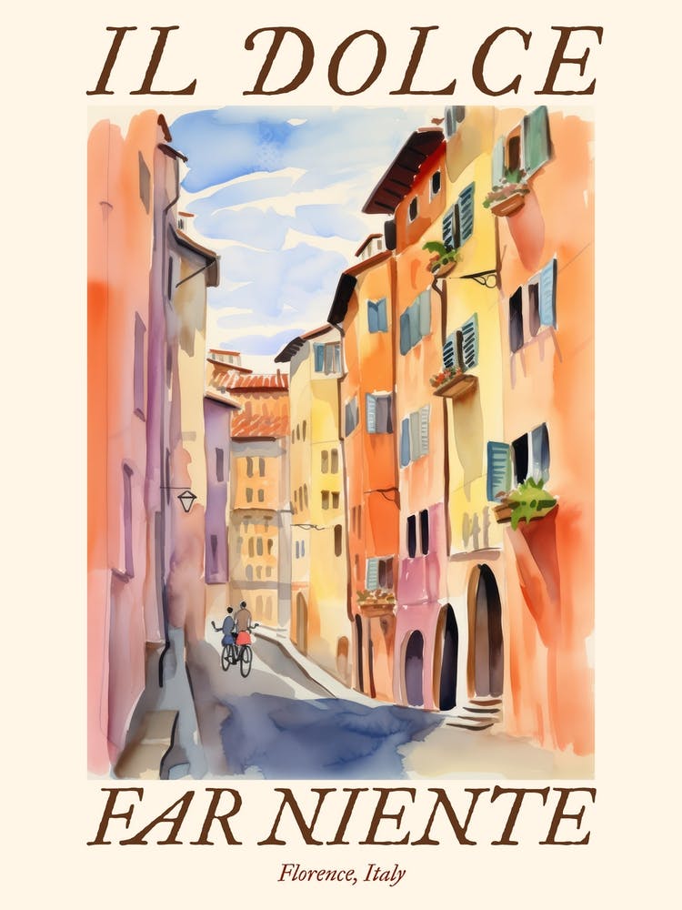 Il Dolce Far Niente Florence, Italy Watercolour Streets 1 Poster