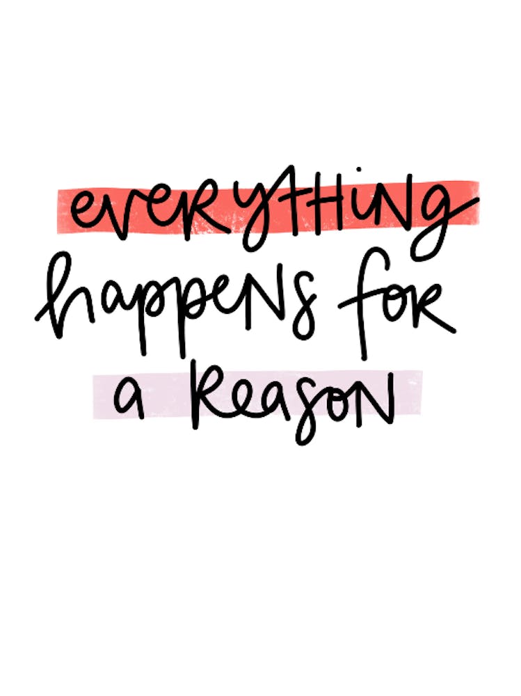 Everything Happens For A Reason