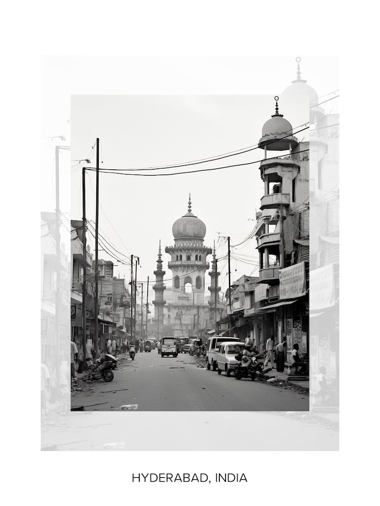 Poster Of Hyderabad, India, Black And White Old Photo 2