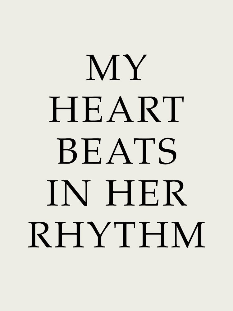My Heart Beats In Her Rhythm