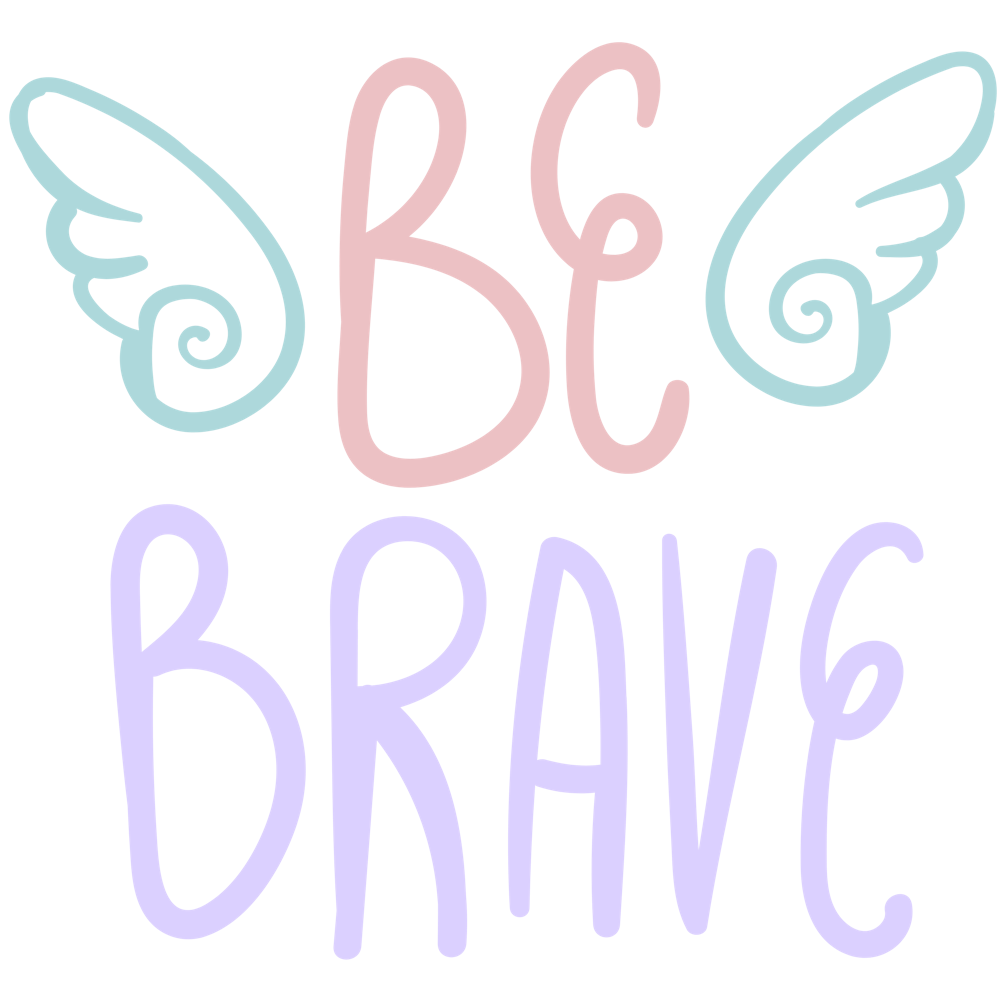 Be Brave