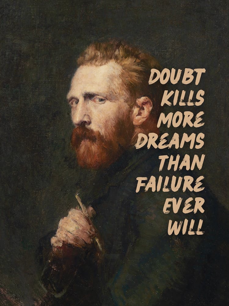Doubt kills more dreams than failure ever will