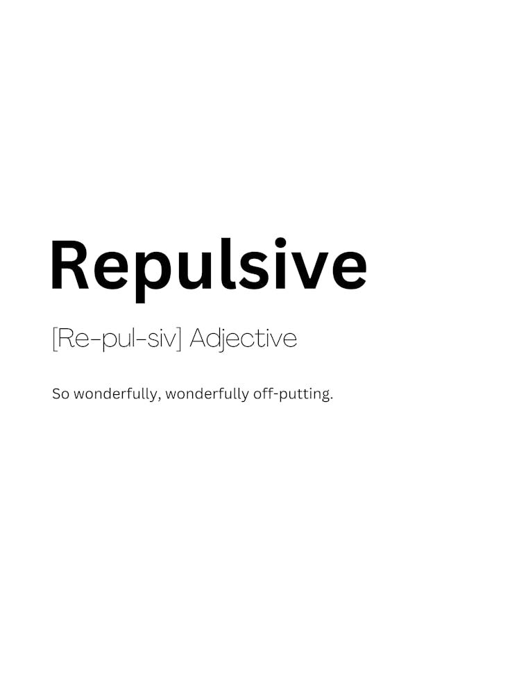 Repulsive Definition Meaning Art Print by Kaigozen – Fy!