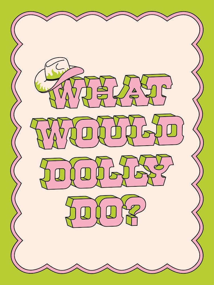 What Would Dolly Do? Green