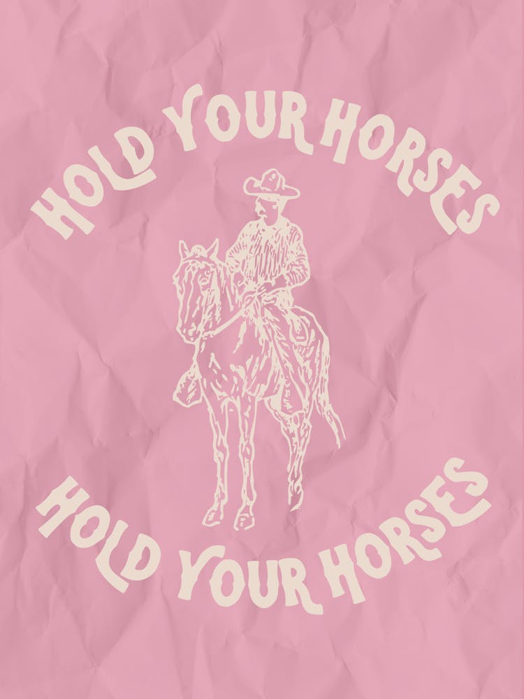 Hold Your Horses Pink