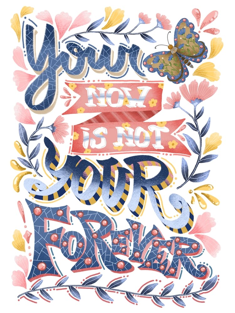 Your now is not your forever positive typography