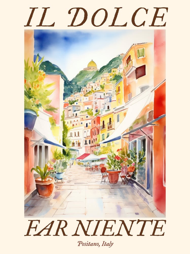 Il Dolce Far Niente Positano, Italy Watercolour Streets 1 Poster