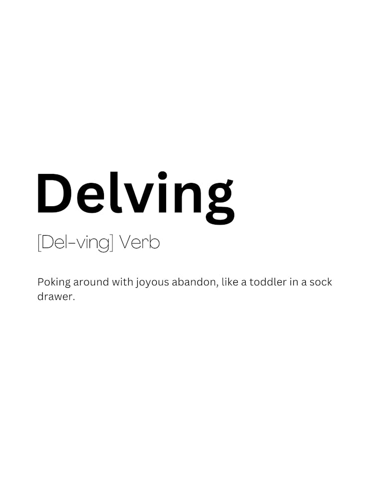 Delving Definition Meaning 1