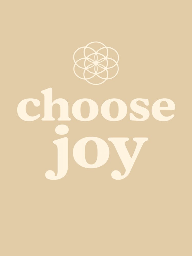 Choose joy