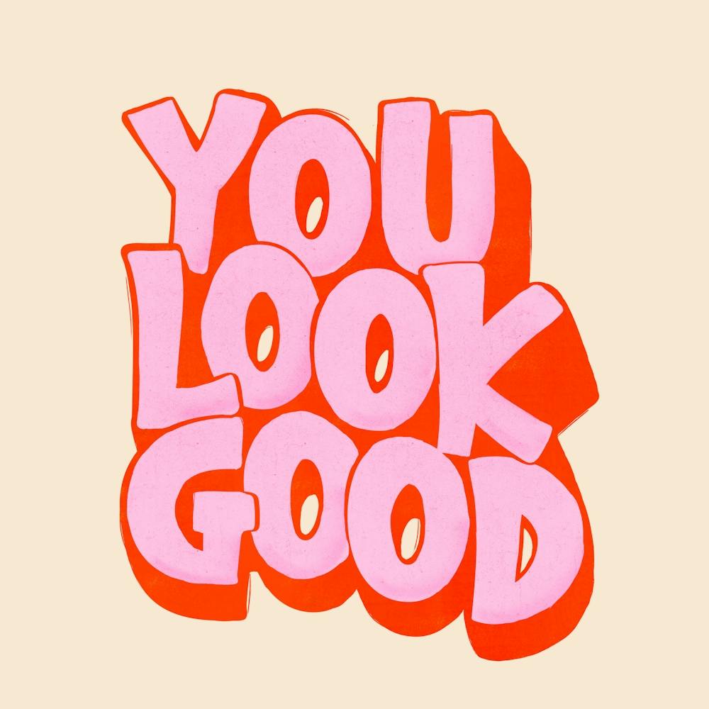 You Look Good