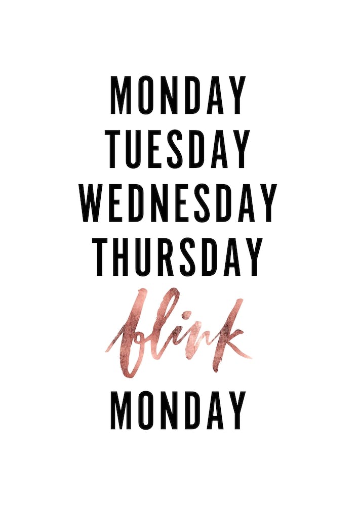 Monday Tuesday Blink