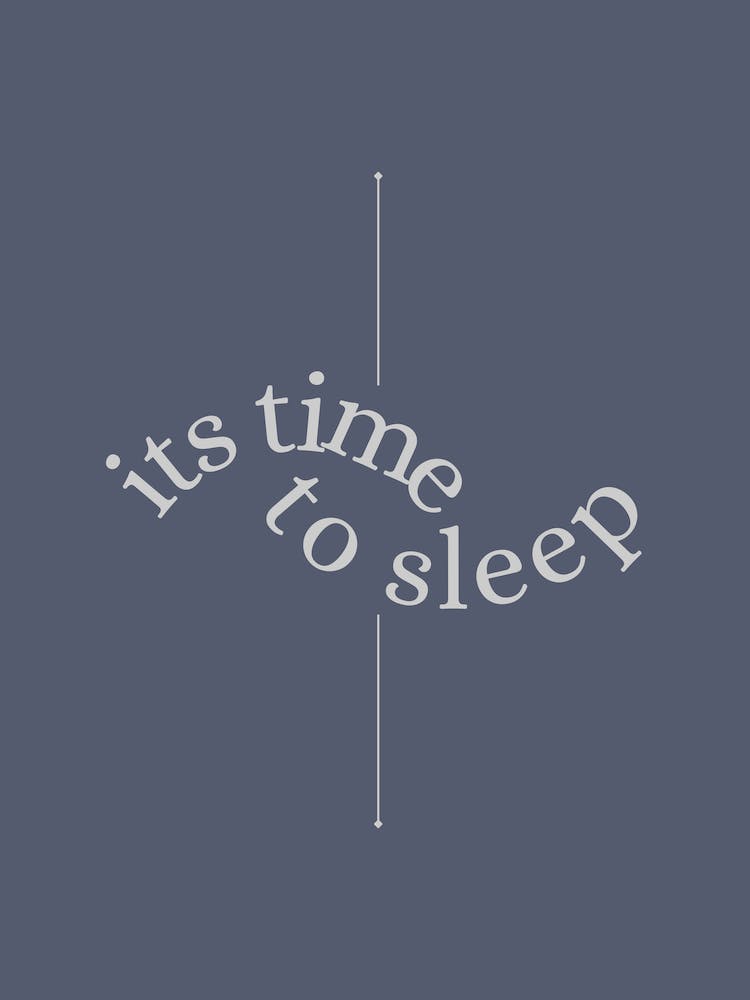It'S Time To Sleep
