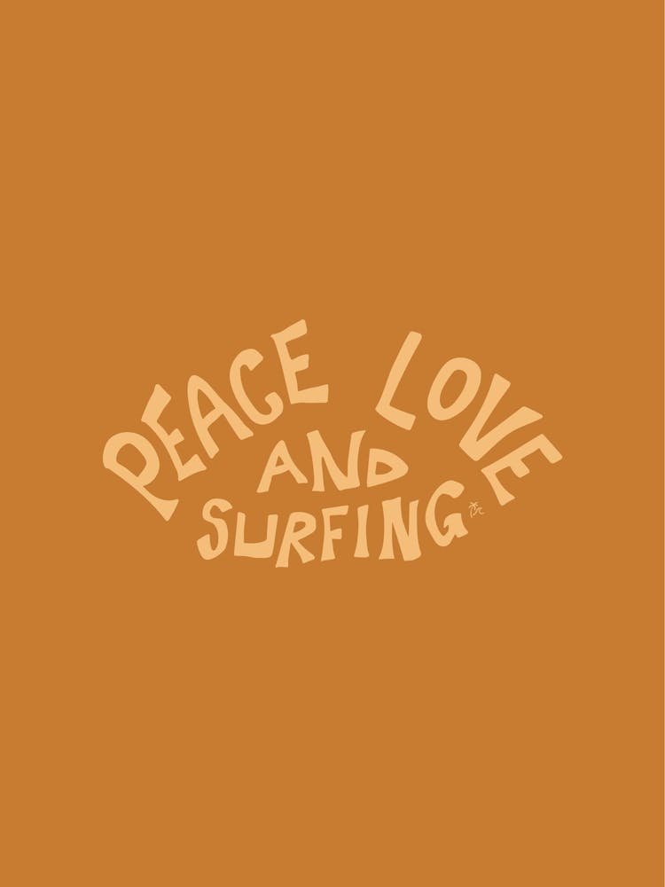 Peace Love And Surfing  Mustard - Tropicool Studio