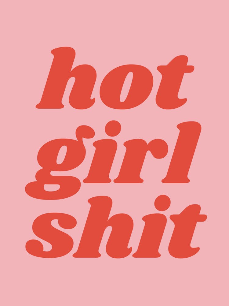 Hot Girl Shit