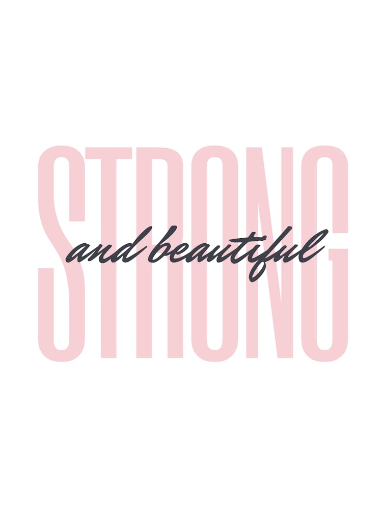 Strong And Beautiful