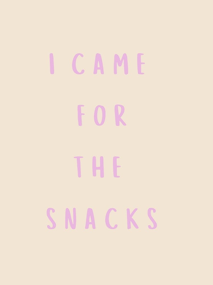 I Came For The Snacks Poster Lilac