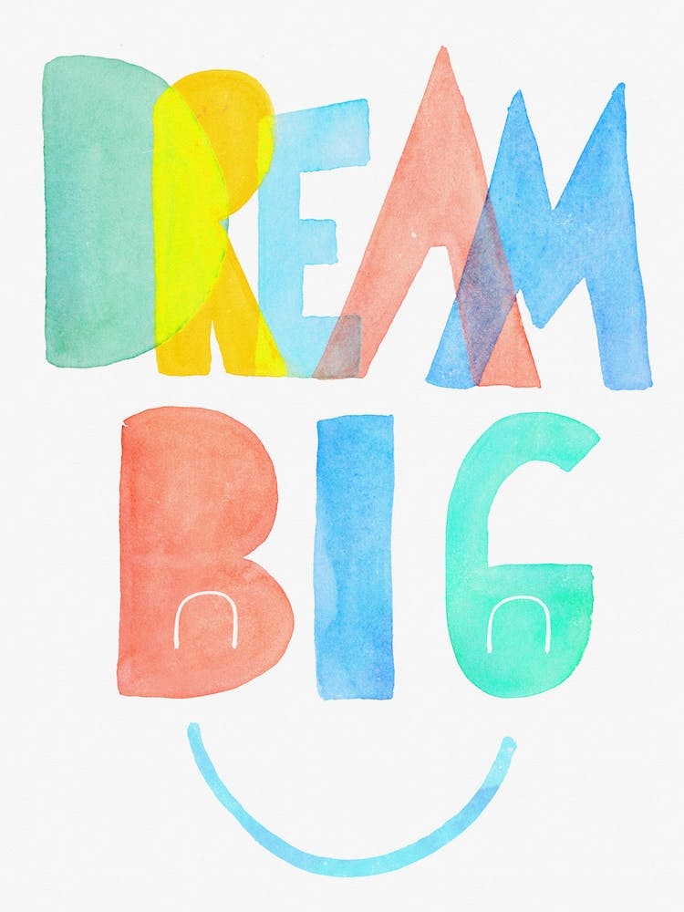 Dream Big