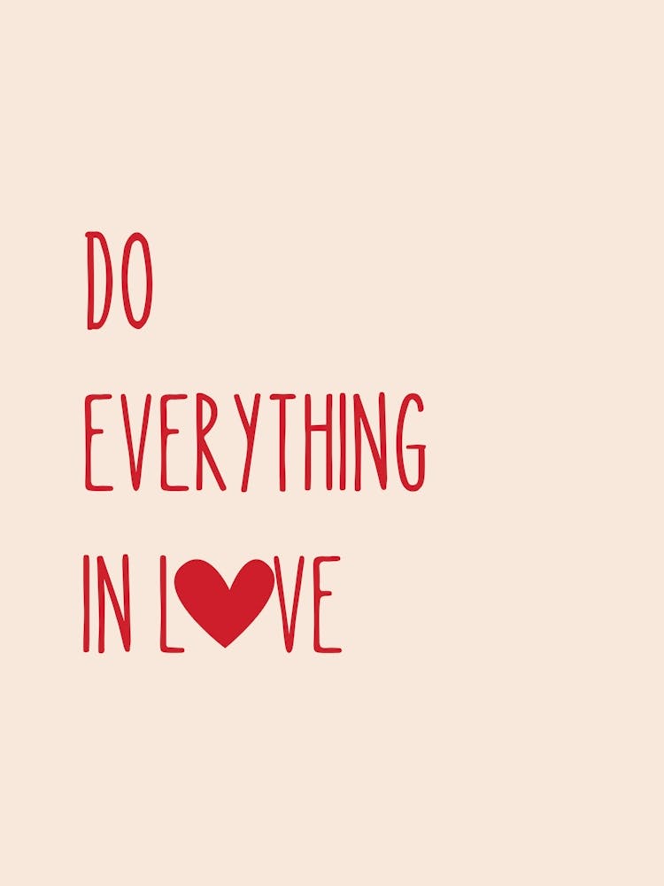 Do Everything In Love, Quote Heart In Red