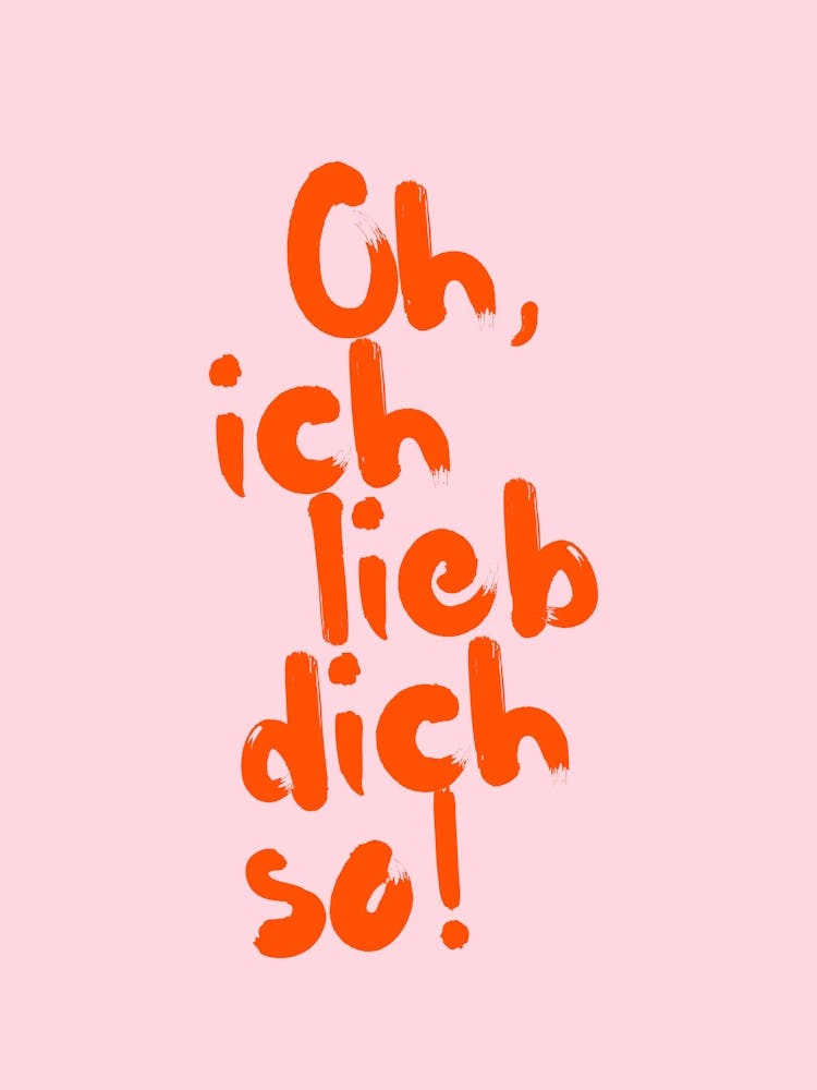 Oh, ich lieb dich so! - orange
