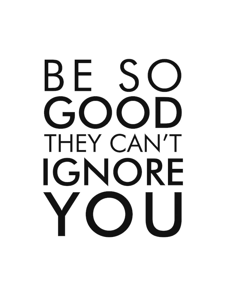 Be So Good They Cant Ignore You