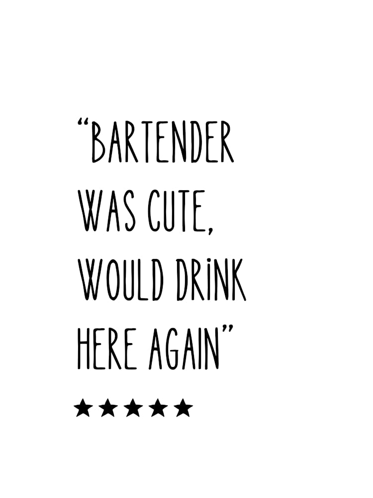 Bartender Was Cute, Quote In White, Reviews, Cocktail Bar