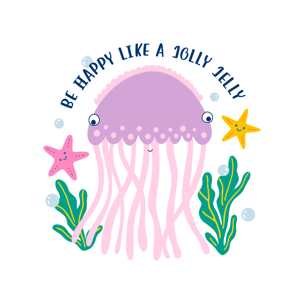 Be Happy Like A Jolly Jelly