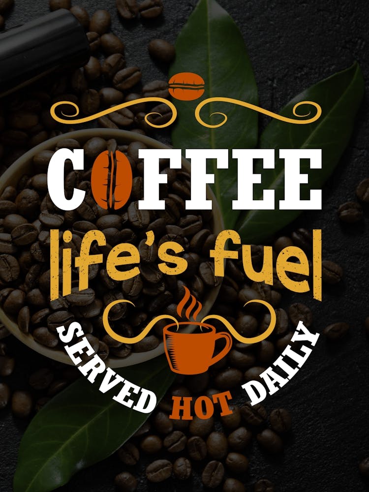 Coffee Life'S Fuel — coffee poster, kitchen art print