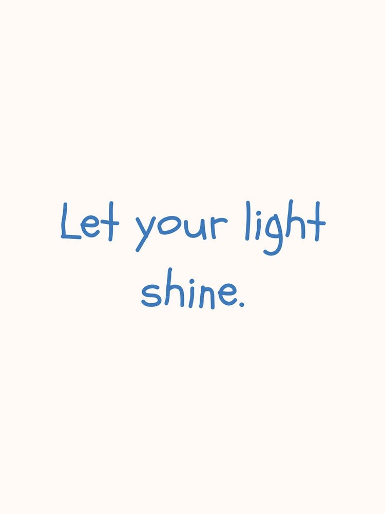 Let Your Light Shine Blue Quote Poster